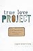 True Love Project by Clayton King