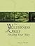 The Wilderness of Grief: Finding Your Way (Understanding Your Grief)
