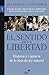 El sentido de la libertad: Historia y actualidad de la idea de ley natural