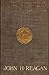John H. Reagan; Memoirs: With Special Reference to Secession and the Civil War (With Interactive Table of Contents and List of Illustrations) (Notable Civil War Texans Book 1)