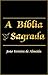 Bíblia Sagrada João Ferreira de Almeida - Corrigida e Atualizada (Portuguese Edition)