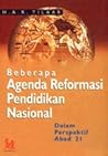 Beberapa agenda reformasi pendidikan nasional dalam perspektif abad 21 Beberapa agenda reformasi pendidikan nasional dalam perspektif abad 21