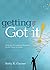 Getting to “Got It!” Helping Struggling Students Learn How to... by Betty K. Garner