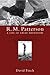 R.M. Patterson: A Life of G...