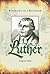 Luther by Frederick Nohl
