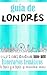 GUÍA DE LONDRES (Ed. 2016):...