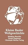 Kleine Basler Weltgeschichte (German Edition)