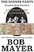 The Donner Party Disaster by Bob Mayer