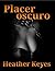 Placer Oscuro