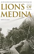 Lions of Medina: The True Story of the Marines of Charlie 1/1 in Vietnam, 11-12 October 1967