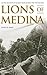 Lions of Medina: The True Story of the Marines of Charlie 1/1 in Vietnam, 11-12 October 1967