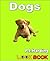 Dogs: A Look Book Easy Reader