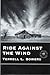 Ride Against the Wind by Terrell L. Bowers
