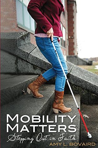 Mobility Matters: Stepping Out in Faith (The Mobility Series Book 1)