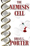 The Nemesis Cell by Brian L. Porter