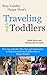 Traveling With Toddlers: In...