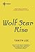 Wolf Star Rise: The Claidi Journals Book 2