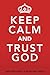 Keep Calm and Trust God