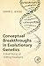 Conceptual Breakthroughs in Evolutionary Genetics: A Brief History of Shifting Paradigms