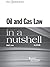 Oil and Gas Law in a Nutshe...