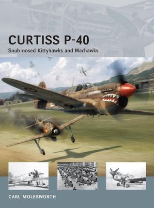Curtiss P-40 -Snub-nosed Kittyhawks and Warhawks (Air Vanguard Book 11)