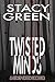 Twisted Minds: A Stacy Green Mystery Thriller Sampler