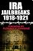 IRA Jailbreaks: The Irish War of Independence 1918—1921