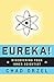 Eureka: Discovering Your Inner Scientist