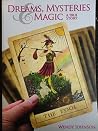 Dreams, Mysteries & Magic: A True Story Dreams, Mysteries & Magic: A True Story