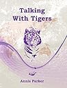 Talking With Tigers