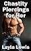 Chastity Piercings for Her (a nearly free foursome and piercing fetish erotica) (Holes Barred Book 4)