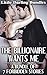 THE BILLIONAIRE WANTS ME: A Bundle of 7 Forbidden Stories (Billionaire Age Play Domination Interracial Romance Serial Megabundle)