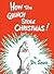 How the Grinch Stole Christmas! by Dr. Seuss