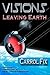 Visions: Leaving Earth
