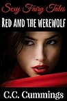 Red and the Werewolf (Sexy Fairy Tales Book 1)