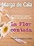 La Flor contada: 50 relatos de amor, suspense, muerte, sexo, odio, terror... vida. (Spanish Edition)