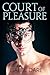 Court of Pleasure (The King Unmasked Book 1)