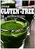Gluten-Free Vitamix Recipes (Going Gluten-Free)