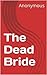 The Dead Bride