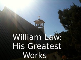 William Law: His Greatest Works