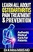 Learn All About Osteoarthritis Pain Treatment & Prevention: Authentic Medical Facts For Patients