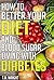 How To Better Your Diet And Blood Sugar Living With Diabetes by T.A. Wright