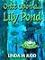 Once Upon a... Lily Pond