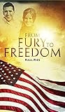 From Fury to Freedom