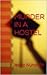 Murder In A Hostel by Isaac Nunoofio Murder In A Hostel by Isaac Nunoofio