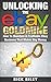 Unlocking The eBay Goldmine: How To Maintain A Profitable eBay Business That Makes Big Money (Making Money Online Book 3)
