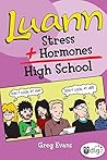 Luann: Stress + Hormones = High School (UDig) Luann: Stress + Hormones = High School (UDig)