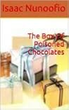 The Box Of Poisoned Chocolates The Box Of Poisoned Chocolates