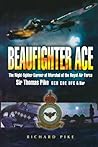 Beaufighter Ace: The Night Fighter Career of Marshal of the Royal Air Force, Sir Thomas Pike, GCB, CBE, DFC* Beaufighter Ace: The Night Fighter Career of Marshal of the Royal Air Force, Sir Thomas Pike, GCB, CBE, DFC*