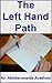 The Left Hand Path by Abhidevananda Avadhuta